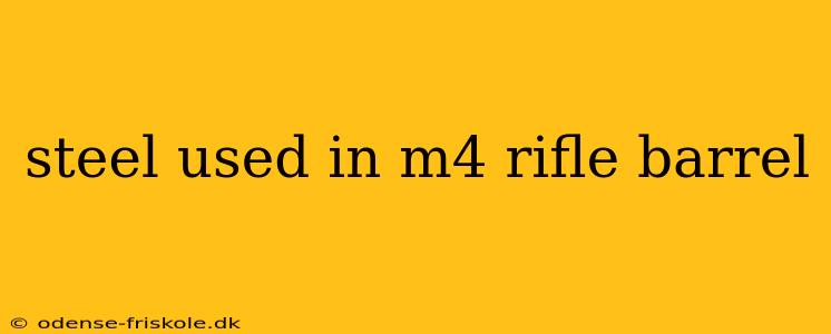 steel used in m4 rifle barrel