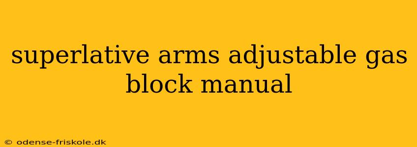 superlative arms adjustable gas block manual