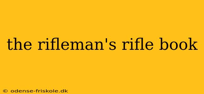 the rifleman's rifle book