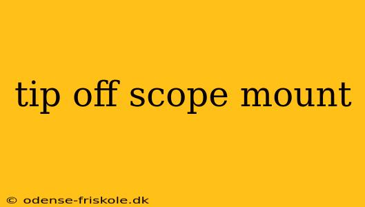 tip off scope mount