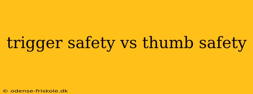 trigger safety vs thumb safety