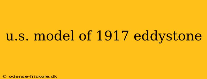 u.s. model of 1917 eddystone