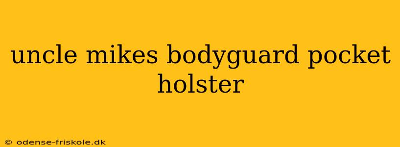 uncle mikes bodyguard pocket holster