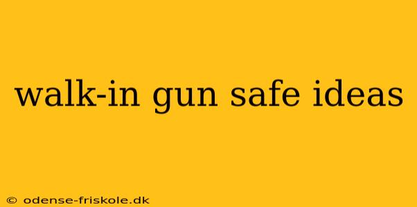 walk-in gun safe ideas