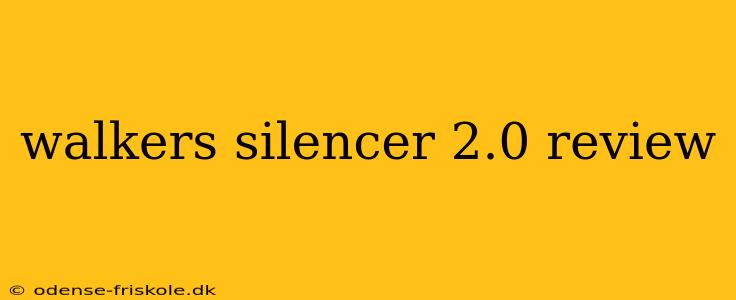 walkers silencer 2.0 review