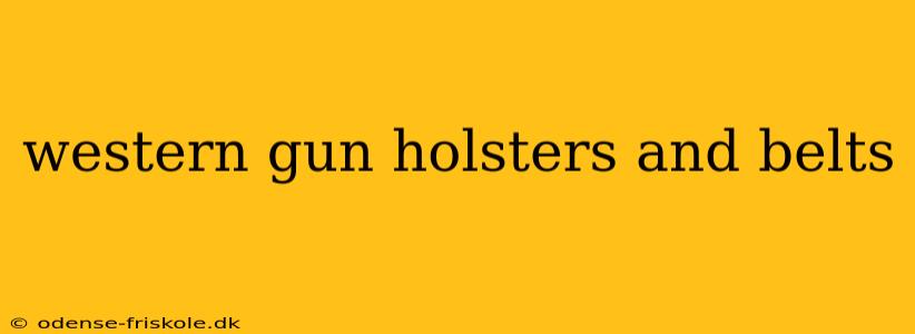 western gun holsters and belts