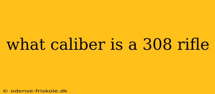 what caliber is a 308 rifle