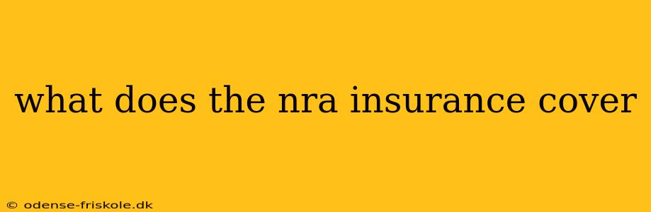 what does the nra insurance cover