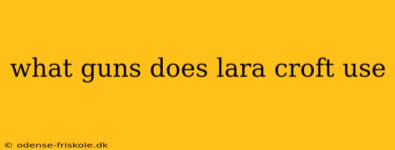 what guns does lara croft use