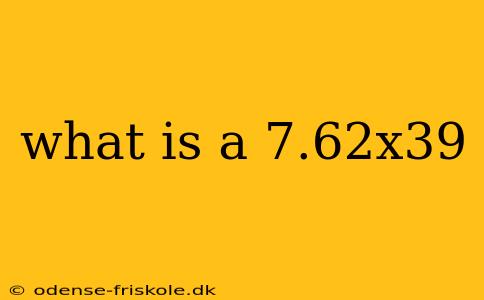 what is a 7.62x39