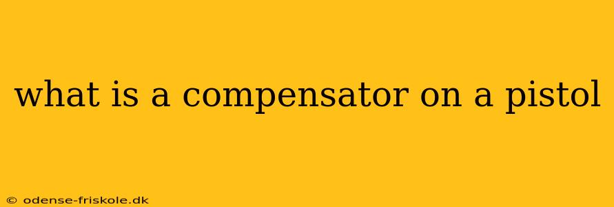 what is a compensator on a pistol