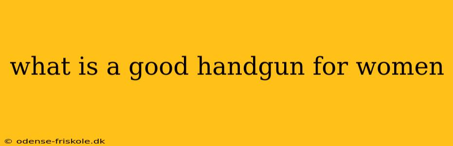 what is a good handgun for women