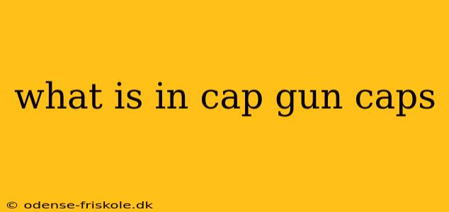 what is in cap gun caps