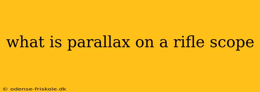 what is parallax on a rifle scope