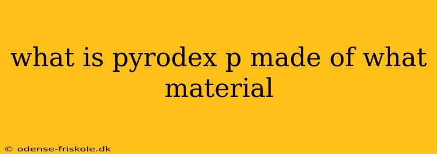 what is pyrodex p made of what material