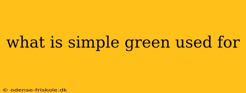 what is simple green used for