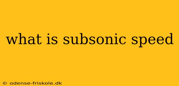 what is subsonic speed