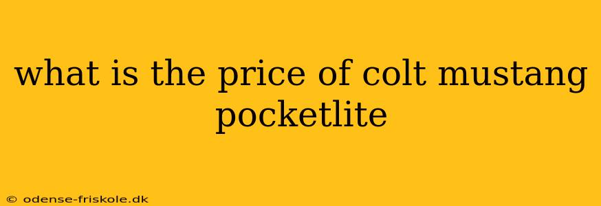 what is the price of colt mustang pocketlite