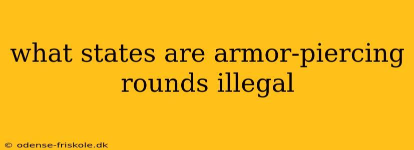 what states are armor-piercing rounds illegal