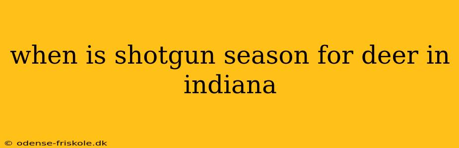 when is shotgun season for deer in indiana