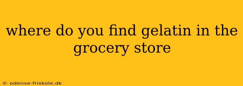 where do you find gelatin in the grocery store