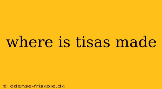 where is tisas made