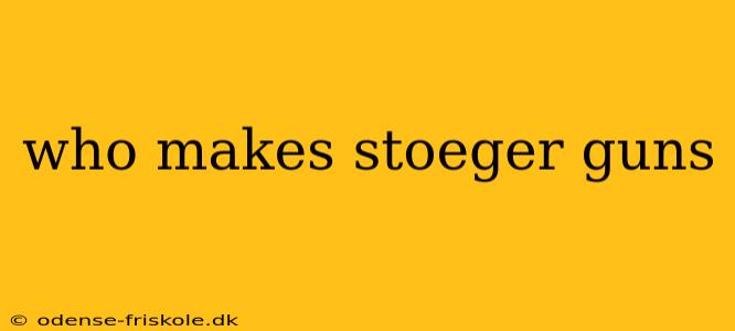 who makes stoeger guns