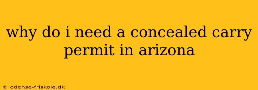 why do i need a concealed carry permit in arizona