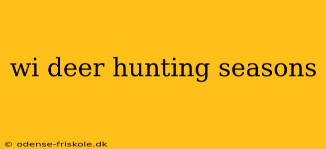 wi deer hunting seasons