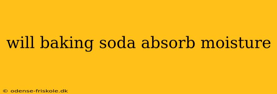 will baking soda absorb moisture