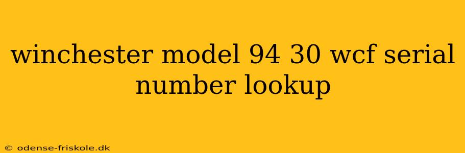 winchester model 94 30 wcf serial number lookup