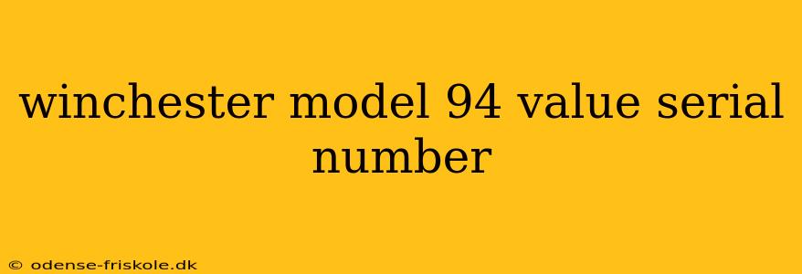 winchester model 94 value serial number