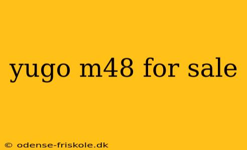 yugo m48 for sale